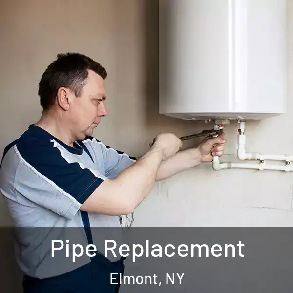  Pipe Replacement Elmont, NY