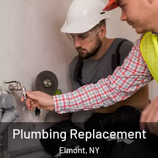  Plumbing Replacement Elmont, NY