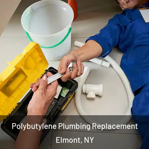  Polybutylene Plumbing Replacement Elmont, NY